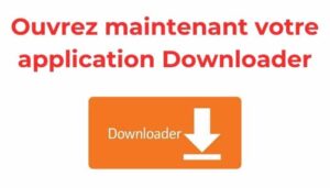 ouvrez maintenant votre application downloader
